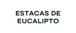 estacas de eucalipto