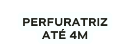 perfuratriz até 4m